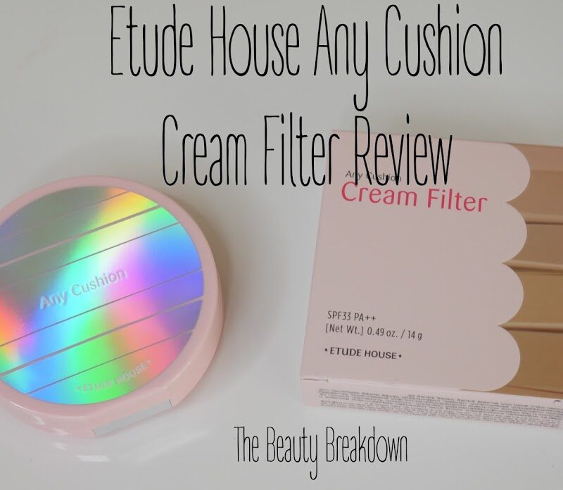 [REVIEW] New Etude House Any Cushion Cream Filter First Impressions